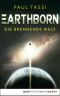 [Earthborn 01] • Die brennende Welt